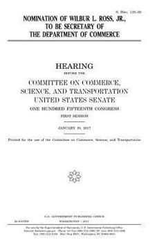 Nomination of Wilbur L. Ross, Jr., to be Secretary of the Department of Commerce