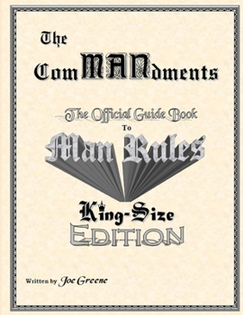 Paperback The ComMANdments; The Official Guide Book to Man Rules, King-Size Edition Book