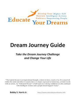 Paperback Educate Your Dreams - Dream Journey Guide Book