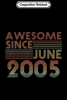 Paperback Composition Notebook: Awesome Since June 2005-14th Birthday Perfect Gift Journal/Notebook Blank Lined Ruled 6x9 100 Pages Book