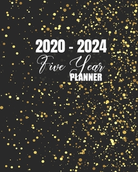 2020 - 2024 Five Year Planner: 60 Months Large Calendar,5 Year Monthly Appointment Notebook,Agenda Schedule Organizer Logbook and Business Planners with Federal Holidays (2020-2024 Monthly planner)