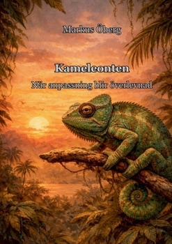 Paperback Kameleonten: När anpassning blir överlevnad [Swedish] Book