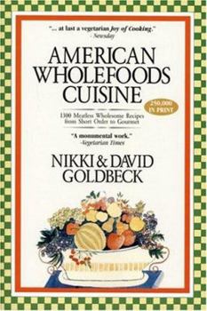 Paperback American Wholefoods Cuisine: 1300 Meatless Wholesome Recipes from Short Order to Gourmet Book