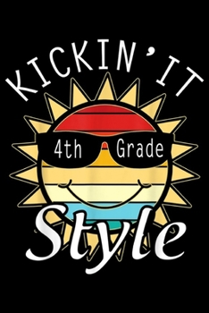 Kickin' It 4th Grade Style: Sunlight Student Face Kicking It 4th Grade Style Retro  Journal/Notebook Blank Lined Ruled 6x9 100 Pages
