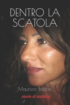 Paperback Dentro la scatola: Storie di stalking [Italian] Book