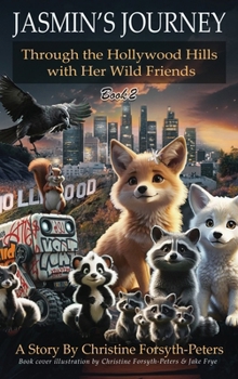 Jasmin's Journey Through the Hollywood Hills with Her Wild Friends