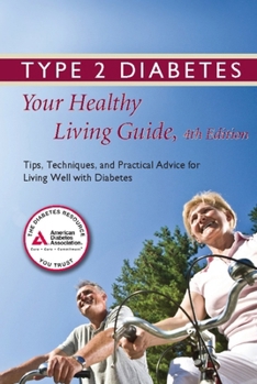 Paperback Type 2 Diabetes: Your Healthy Living Guide: Tips, Techniques, and Practical Advice for Living Well with Diabetes Book