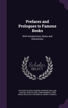 Hardcover Prefaces and Prologues to Famous Books: With Introductions, Notes and Illustrations Book