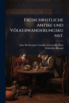 Paperback Frühchristliche Antike und Völkerwanderungskunst. [German] Book
