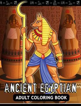 Paperback Adults Coloring Book: Ancient Egyptian Egypt Fun and Relaxing Designs Book