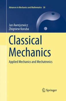 Paperback Classical Mechanics: Applied Mechanics and Mechatronics Book