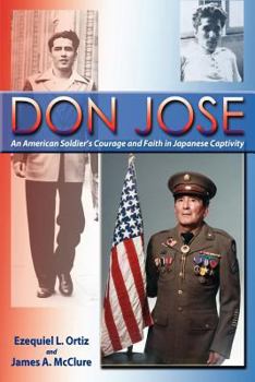Paperback Don Jose: An American Soldier's Courage and Faith in Japanese Captivity Book