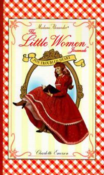 Jo's Troubled Heart (Madame Alexander Little Women Journals) - Book  of the Madame Alexander Little Women Journals