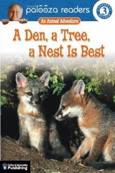 Paperback A Den, a Tree, a Nest Is Best: An Animal Adventure Book