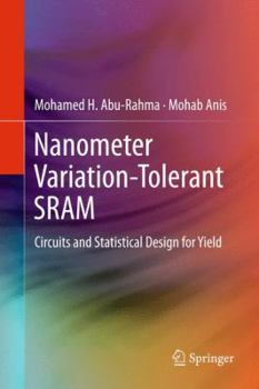 Hardcover Nanometer Variation-Tolerant Sram: Circuits and Statistical Design for Yield Book