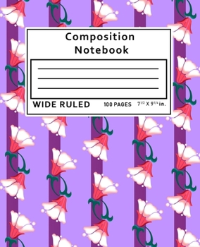Paperback Composition Notebook Wide Ruled: Flowers 100 Pages Book
