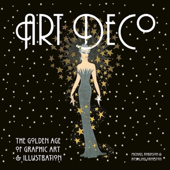 Hardcover Art Deco: The Golden Age of Graphic Art & Illustration Book