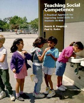 Paperback Teaching Social Competence: A Practical Approach for Improving Social Skills in Students At-Risk Book
