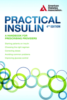 Paperback Practical Insulin: A Handbook for Prescribing Providers Book