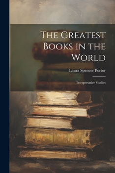 Paperback The Greatest Books in the World: Interpretative Studies Book