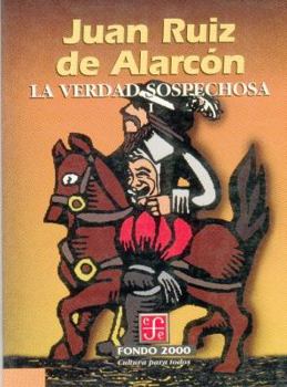 Paperback Juan Ruiz de Alarcón. La Verdad Sospechosa, II (Literatura) (Economia) (Spanish Edition) [Spanish] Book