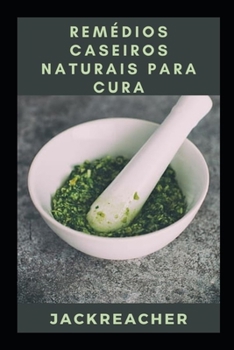 Paperback Rem?dios caseiros naturais para cura [Portuguese] Book