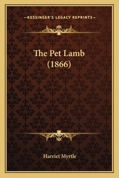 Paperback The Pet Lamb (1866) Book