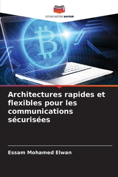 Paperback Architectures rapides et flexibles pour les communications sécurisées [French] Book