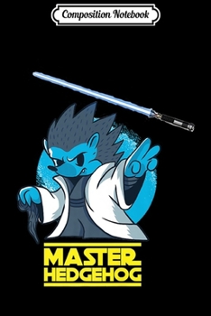 Composition Notebook: Master Hedgehog The Force Parody Design Boys Girls adult Premium  Journal/Notebook Blank Lined Ruled 6x9 100 Pages