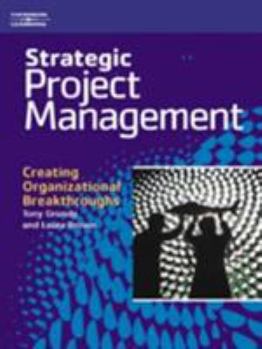 Paperback Strategic Project Management: Creating Organizational Breakthroughs Book