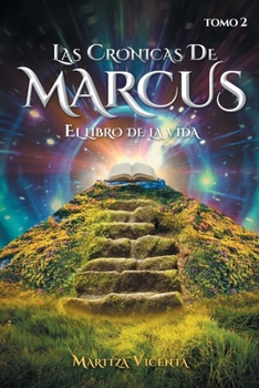 Paperback Las Cronicas De Marcus Tomo 2: El Libro De La Vida [Spanish] Book