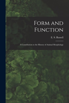 Paperback Form and Function: a Contribution to the History of Animal Morphology Book