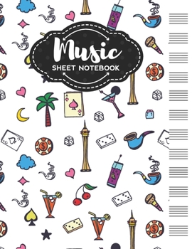 Paperback Music Sheet Notebook: Blank Staff Manuscript Paper with Las Vegas Themed Cover Design Book