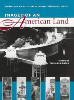 Paperback Images of an American Land: Vernacular Architecture in the Western United States Book