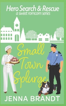 Small Town Splurge (Hero Search and Rescue)