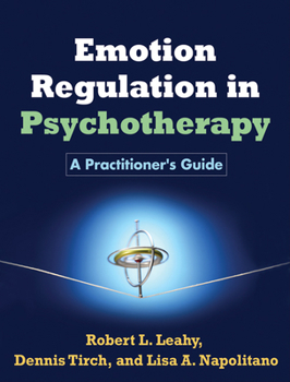 Paperback Emotion Regulation in Psychotherapy: A Practitioner's Guide Book