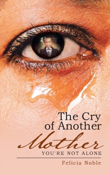 Hardcover The Cry of Another Mother: You're Not Alone Book