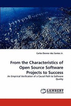 Paperback From the Characteristics of Open Source Software Projects to Success Book