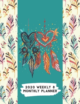 Paperback 2020 Weekly & Monthly Planner: Colorful Feathers & Heart Shaped Dream Catcher Calendar & Journal Book