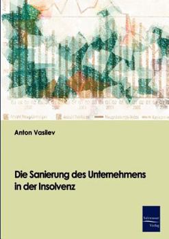 Paperback Die Sanierung des Unternehmens in der Insolvenz [German] Book