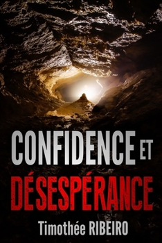 Paperback Confidence et désespérance [French] Book