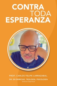 Paperback Contra Toda Esperanza [Spanish] Book