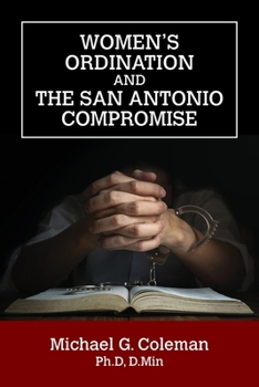 Paperback Women's Ordination and the San Antonio Compromise Book