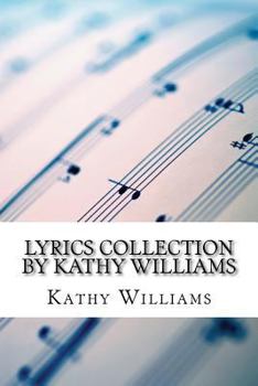 Paperback Lyrics Collection by Kathy Williams Book
