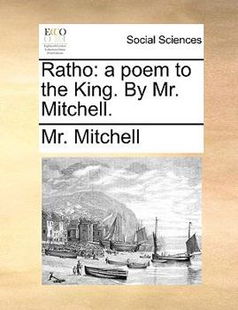 Paperback Ratho: A Poem to the King. by Mr. Mitchell. Book