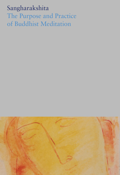 Paperback Volume 5: The Purpose and Practice of Buddhist Meditation Book