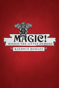 Paperback Magic! Hissed The Little Demons [Large Print] Book