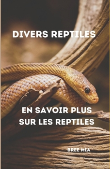 Paperback Divers Reptiles: En savoir plus sur les reptiles [French] Book