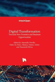 Hardcover Digital Transformation - Towards New Frontiers and Business Opportunities Book