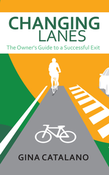 Paperback Changing Lanes: The Owner's Guide to a Successful Exit Book